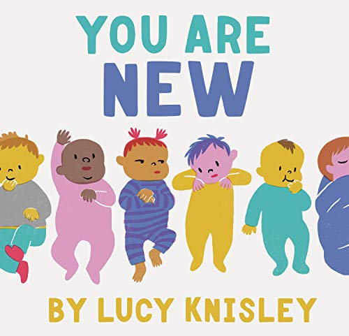 Book Cover You Are New: (New Baby Books for Kids, Expectant Mother Book, Baby Story Book)