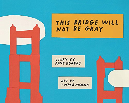 Book Cover This Bridge Will Not Be Gray: Revised edition with updated back matter