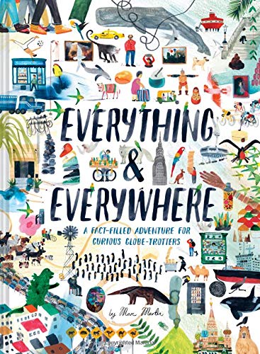Book Cover Everything & Everywhere: A Fact-Filled Adventure for Curious Globe-Trotters (Travel Book for Children, Kids Adventure Book, World Fact Book for Kids)