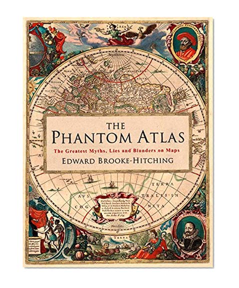 Book Cover The Phantom Atlas: The Greatest Myths, Lies and Blunders on Maps