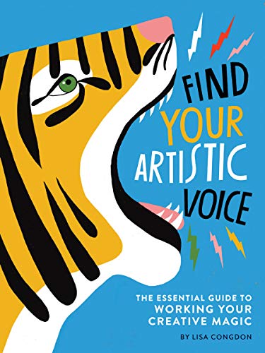 Book Cover Find Your Artistic Voice: The Essential Guide to Working Your Creative Magic (Art Book for Artists, Creative Self-Help Book)
