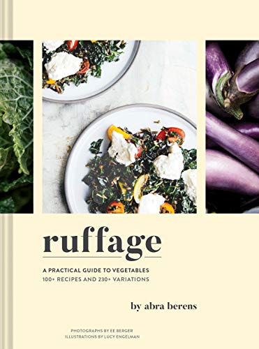 Book Cover Ruffage: A Practical Guide to Vegetables (Vegetarian Cookbook, Vegetable Cookbook, Best Vegetarian Cookbooks)