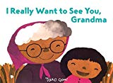 I Really Want to See You, Grandma
