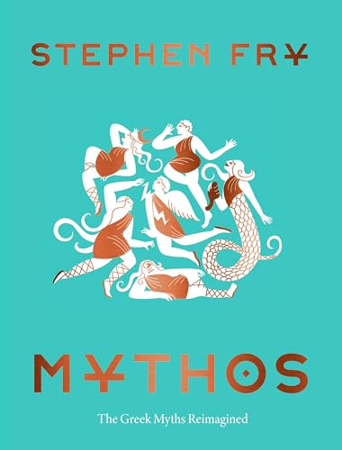 Book Cover Mythos: (Ancient Greek Mythology Book for Adults, Modern Telling of Classical Greek Myths Book) (Stephen Fry's Greek Myths, 1)