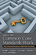 Making the Common Core Standards Work: Using Professional Development to Build World-Class Schools