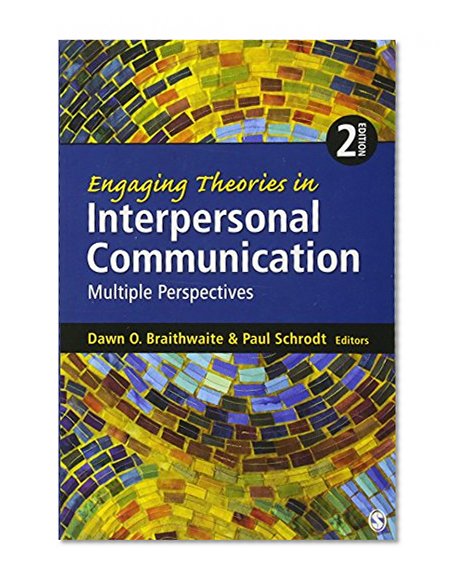 Book Cover Engaging Theories in Interpersonal Communication: Multiple Perspectives