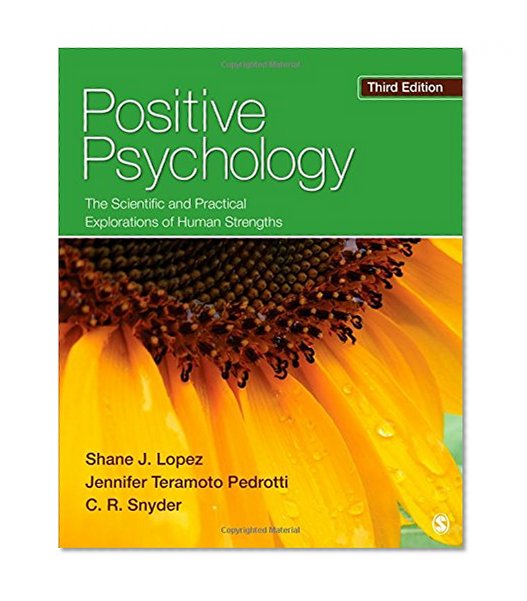 Book Cover Positive Psychology: The Scientific and Practical Explorations of Human Strengths