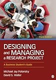 Designing and Managing a Research Project: A Business Student′s Guide