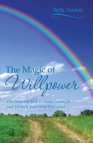 Book Cover The Magic of Willpower: Discover the Key to Inner Strength and Unlock Your True Potential