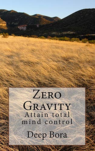 Zero Gravity: attain total mind control.