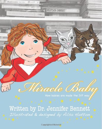 Book Cover Miracle Baby: How Babies Are Made The IVF Way