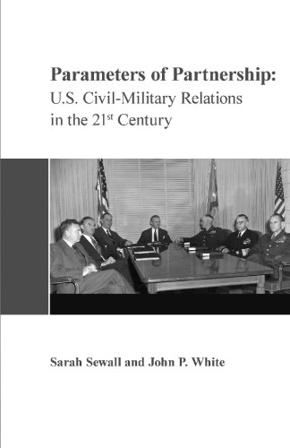 Parameters of Partnership: U.S. Civil-Military Relations in the 21st Century