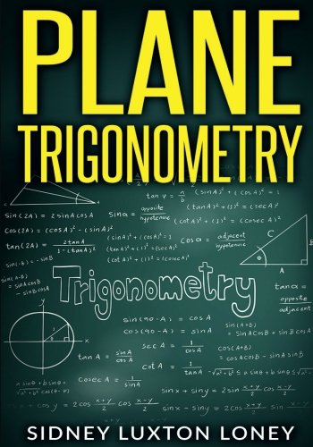 Book Cover Plane Trigonometry: SL Loney's Original Classic