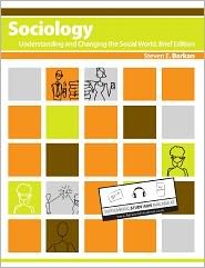 Sociology: Understanding and Changing the Social World, Brief Edition