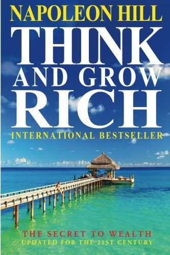 Book Cover Think And Grow Rich: The Secret To Wealth Updated For The 21St Century