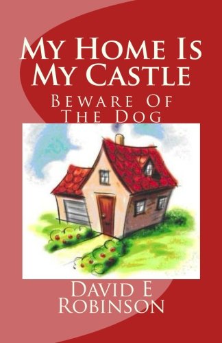 Book Cover My Home Is My Castle: Beware Of The Dog