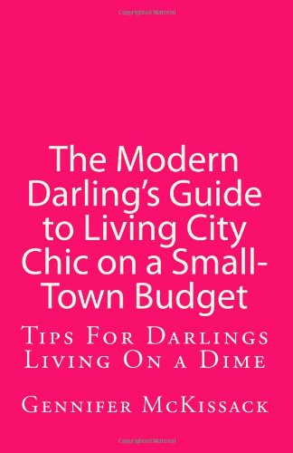 The Modern Darling's Guide to Living City Chic on a Small-Town Budget