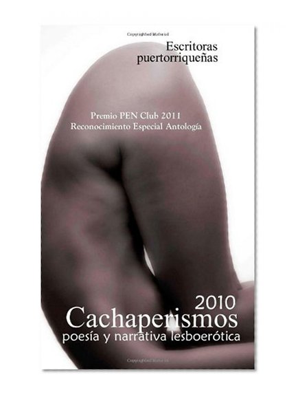 Cachaperismos: poesía y narrativa lesboerótica (Spanish Edition)