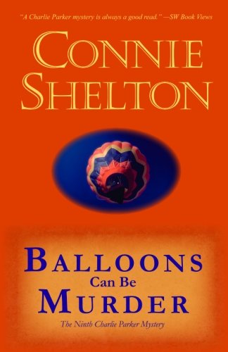 Balloons Can Be Murder: The Ninth Charlie Parker Mystery (Charlie Parker Mysteries)