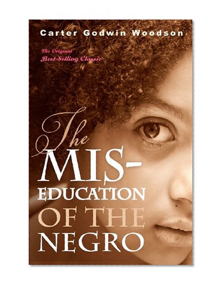 The Mis-Education of the Negro