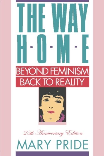 Book Cover The Way Home: Beyond Feminism, Back to Reality