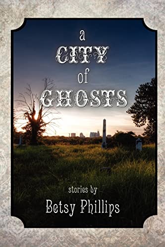 A City of Ghosts: Stories