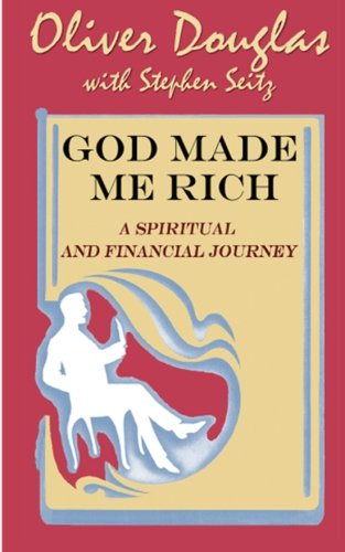 Book Cover God Made Me Rich: A Spiritual and Financial Journey