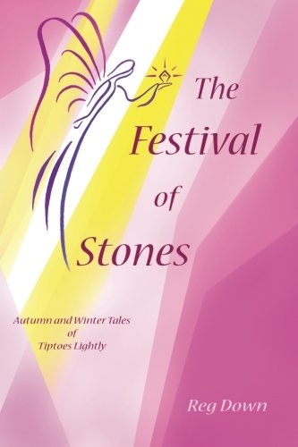 Book Cover The Festival of Stones: Autumn and Winter Tales of Tiptoes Lightly