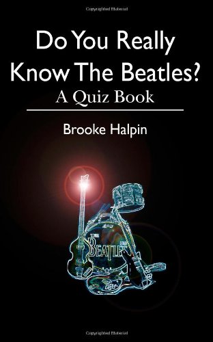 Do You Really Know The Beatles?: A Quiz Book