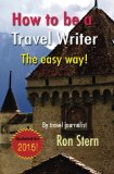How to be a Travel Writer: The Easy Way