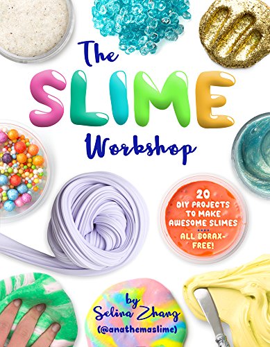 Book Cover The Slime Workshop: 20 DIY Projects to Make Awesome Slimesâ€•All Borax Free!
