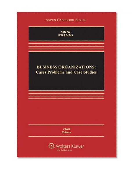 Book Cover Business Organizations: Cases, Problems, and Case Studies, Third Edition (Aspen Casebooks)
