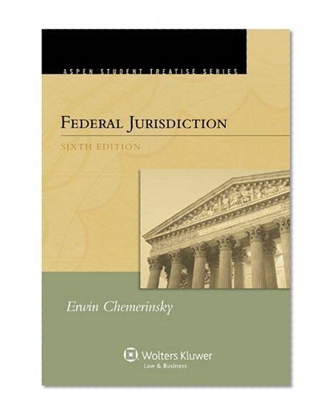 Book Cover Federal Jurisdiction, Sixth Edition (Aspen Student Treatise Series)