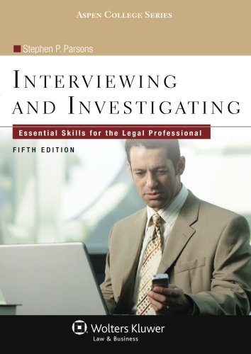 Book Cover Interviewing & Investigating: Essential Skills for the Legal Professional, Fifth Edition (Aspen College)