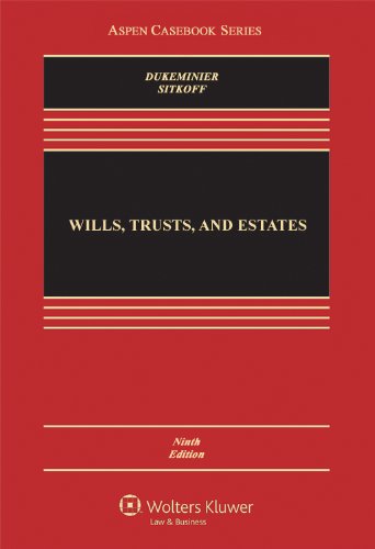 Book Cover Wills, Trusts, and Estates, Ninth Edition (Aspen Casebook)