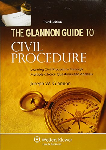 Book Cover Glannon Guide To Civil Procedure: Learning Civil Procedure Through Multiple-Choice Questions and Analysis, Third Edition (Glannon Guides)