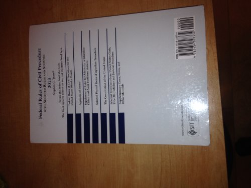 Federal Rules of Civil Procedure with Selected Statutes, Cases and other Materials, 2013 Edition