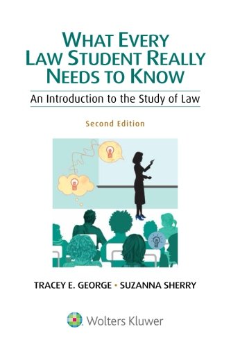 Book Cover What Every Law Student Really Needs to Know: An Introduction to the Study of Law