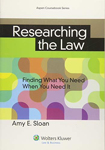 Book Cover Researching the Law: Finding What You Need When You Need It (Aspen Coursebook Series)