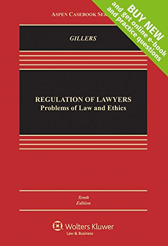 Book Cover Regulation of Lawyers: Problems of Law and Ethics [Connected Casebook] (Aspen Casebook)