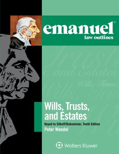 Book Cover Emanuel Law Outlines for Wills, Trusts, and Estates Keyed to Sitkoff and Dukeminier