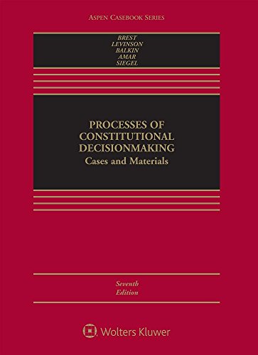 Book Cover Processes of Constitutional Decisionmaking: Cases and Materials [Connected Casebook] (Aspen Casebook)
