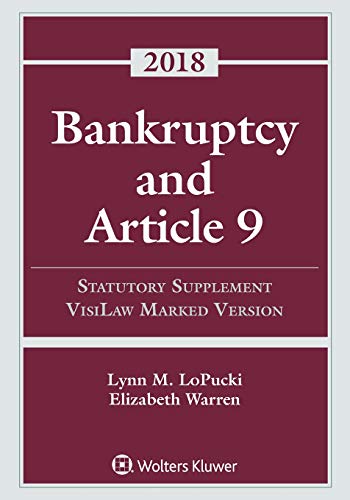 Book Cover Bankruptcy and Article 9: 2018 Statutory Supplement, Visilaw Marked Version (Supplements)