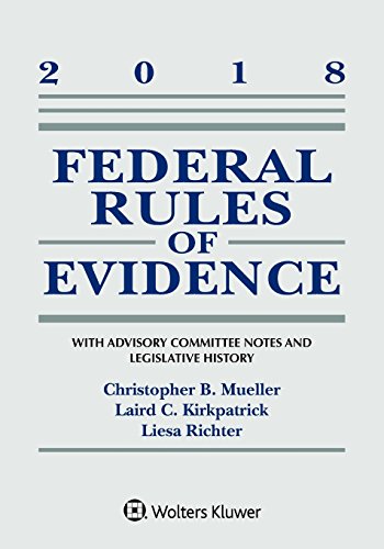 Book Cover Federal Rules of Evidence: With Advisory Committee Notes and Legislative History: 2018 Statutory Supplement (Supplements)