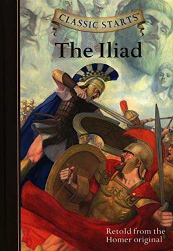 Book Cover Classic StartsÂ®: The Iliad (Classic StartsÂ® Series)