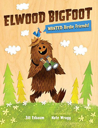 Book Cover Elwood Bigfoot: Wanted: Birdie Friends!