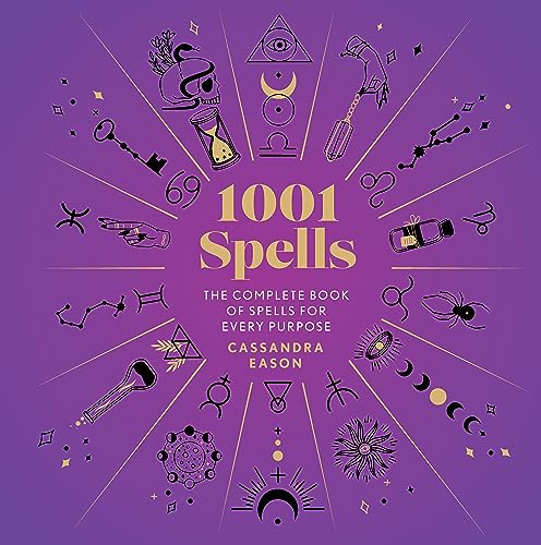 Book Cover 1001 Spells: The Complete Book of Spells for Every Purpose