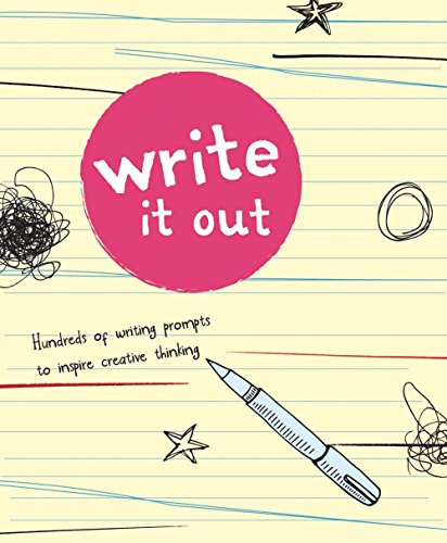 Book Cover Write It Out: Hundreds of Writing Prompts to Inspire Creative Thinking