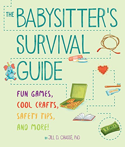 Book Cover The Babysitter's Survival Guide: Fun Games, Cool Crafts, Safety Tips, and More!