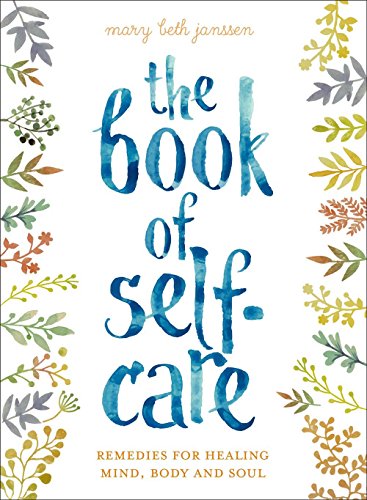 Book Cover The Book of Self-Care: Remedies for Healing Mind, Body, and Soul